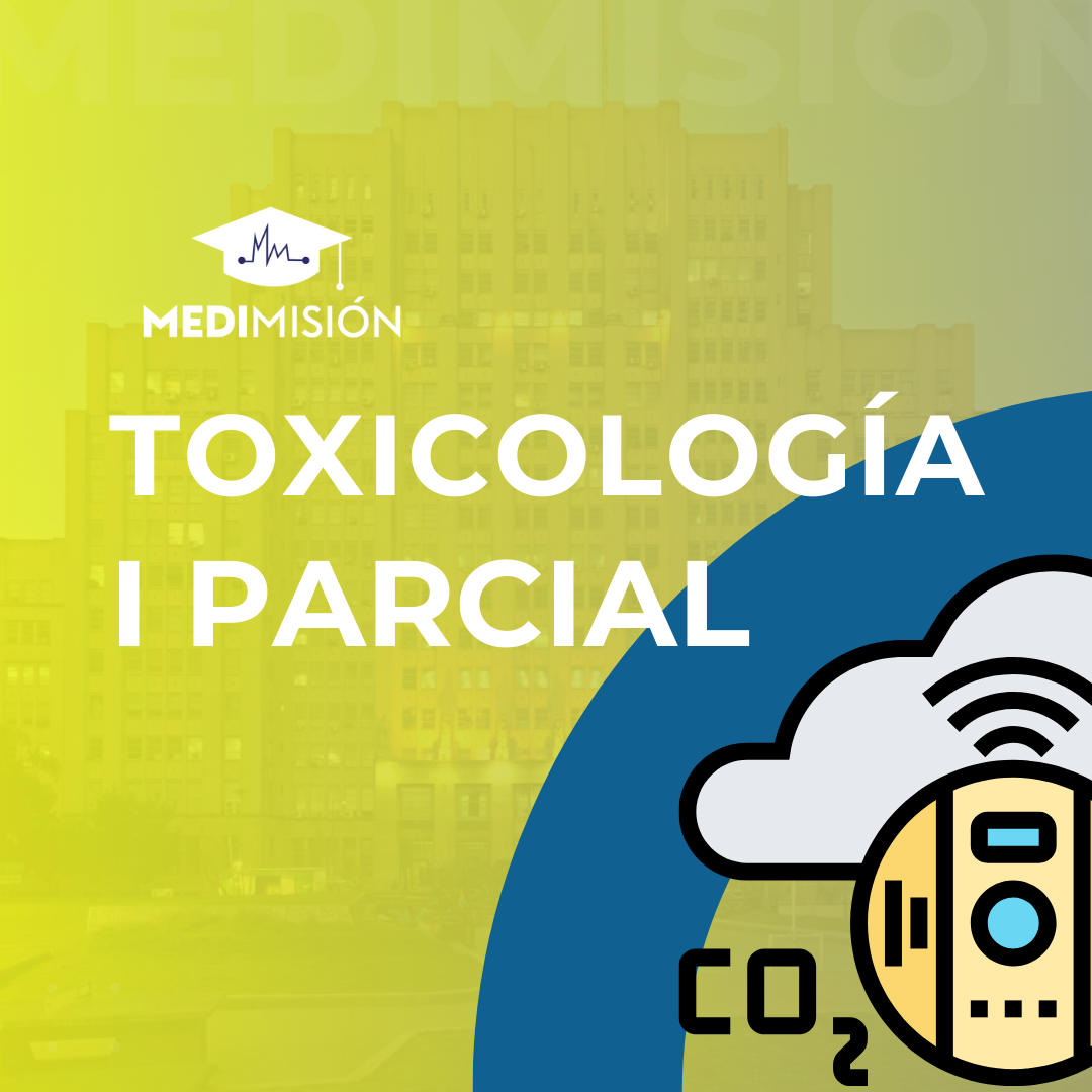 TOXICOLOGIA - I PARCIAL 2025 - I CUATRIMESTRE
